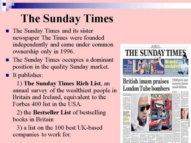 The Sunday Times The Sunday Times and its sister newspaper The Times were founded